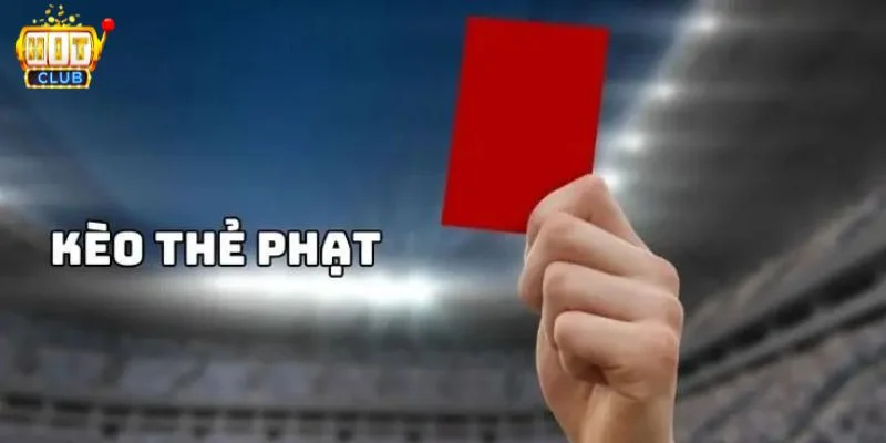 Cược với kèo thẻ phạt có rất nhiều kèo chơi thú vị.